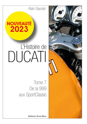 Livre-Histoire-Ducati-Tome-7-nouveauté-2023-De-la-ducati-999-aux-ducati-SportClassic